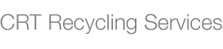 CRT Recycling Services